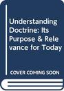 Understanding Doctrine Its Purpose  Relevance for Today