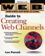 Web Developercom  Guide to Creating Web Channels