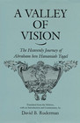 A Valley of Vision The Heavenly Journey of Abraham Ben Hananiah Yagel