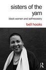 bell hooks: Quotes, Biography, Influences, Criticism, Awards and  Nominations, Select Bibliography, Film Appearances, Further Reading, and a  List of Books by Author bell hooks