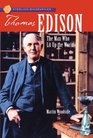 Thomas Edison The Man Who Lit Up The World