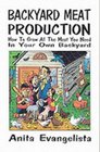 Backyard Meat Production How to Grow All the Meat You Need in Your Own Backyard