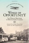 Wings of Opportunity The Wright Brothers in Montgomery Alabama 1910