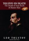 Tolstoy The Death of Ivan Ilyich  Master and Man