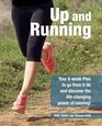 Up and Running Your 8Week Guide to Discovering the LifeChanging Power of Running