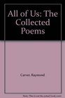 All of Us The Collected Poems