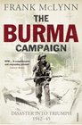 The Burma Campaign Disaster into Triumph 194245