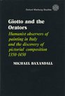 Giotto and the Orators Humanist Observers of Painting in Italy and the Discovery of Pictorial Composition 13501450