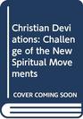 Christian Deviations Challenge of the New Spiritual Movements