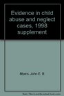 Evidence in child abuse and neglect cases 1998 supplement