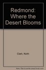 Redmond Where the Desert Blooms