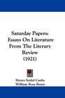 Saturday Papers Essays On Literature From The Literary Review