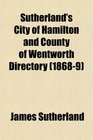 Sutherland's City of Hamilton and County of Wentworth Directory