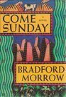 Come Sunday A Novel