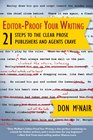 Editor-Proof Your Writing: 21 Steps to the Clear Prose Publishers and Agents Crave (Great Books for Writers)