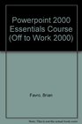 Powerpoint 2000 Essentials Course