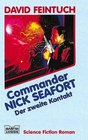 Commander Nick Seafort Der zweite Kontakt