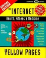 The Internet Health Fitness  Medicine Yellow Pages