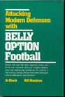 Attacking Modern Defenses With Belly Option Football
