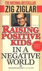 Raising Positive Kids in a Negative World