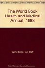 The World Book Health and Medical Annual 1988