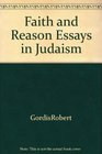 Faith and reason Essays in Judaism