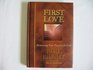 First Love: Renewing Your Passion for God (Bill Bright Signature)