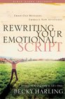 Rewriting Your Emotional Script Erase Old Messages Embrace New Attitudes