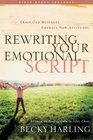 Rewriting Your Emotional Script: Erase Old Messages, Embrace New Attitudes