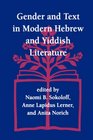 Gender and Text in Modern Hebrew and Yiddish Literature