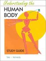 Student Study Guide for use with Understanding the Human Body