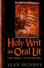 Holy Writ as Oral Lit : The Bible as Folklore