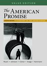 The American Promise Value Edition Combined Volume A History of the United States