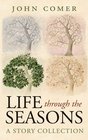 Life through the Seasons A Story Collection