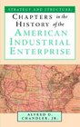 Strategy and Structure Chapters in the History of the American Industrial Enterprise