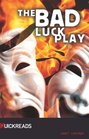 The Bad Luck PlayQuickreads