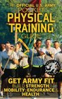 The Official US Army Pocket Physical Training Guide Get Army Fit Build Strength Mobility Endurance and Health