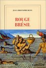 Rouge Bresil (Red Brazil) (French Edition)