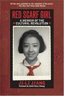 Red Scarf Girl  A Memoir of the Cultural Revolution