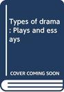 Types of Drama Plays and Essays