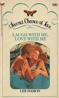 Laugh With Me, Love With Me (Second Chance at Love, No 120)