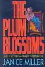 The Plum Blossoms Alexis Albright  Private Investigator
