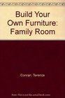 Build Your Own Furniture Family Room
