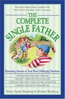 The Complete Single Father Reassuring Answers to Your Most Challenging Situations