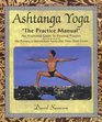 Ashtanga Yoga: The Practice Manual: An Illustrated Guide to Personal Practice