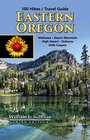 100 Hikes / Travel Guide Eastern Oregon
