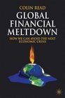Global Financial Meltdown How We Can Avoid The Next Economic Crisis