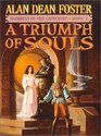 A Triumph of Souls (Foster, Alan Dean, Journeys of the Catechist, Bk. 3.)