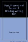 Past Present and Future A ReadingWriting Text