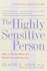 The Highly Sensitive Person How to Thrive When the World Overwhelms You